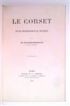 CORSETRY.  Gâches-Sarraute, Josephine-Inès. Le Corset; Étude Physiologique et Pratique.  1900